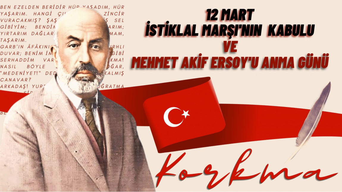 12 Mart İstiklal Marşı'nın Kabulu ve Mehmet Akif Ersoy'u Anma Günü